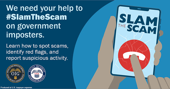 We need your help to #SlamTheScam on government imposters. Learn how to spot scams, identify red flags, and report suspicious activity. Produced at U.S. taxpayer expense.